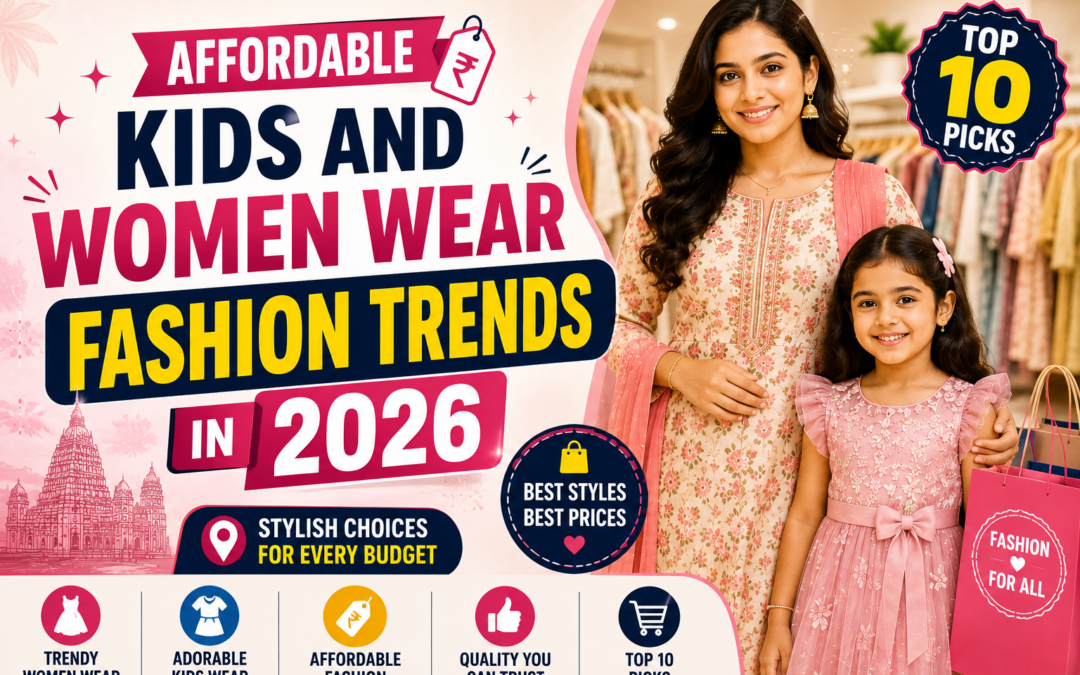 Affordable Kids and Women Wear Fashion Trends in 2026: Top 10 Picks